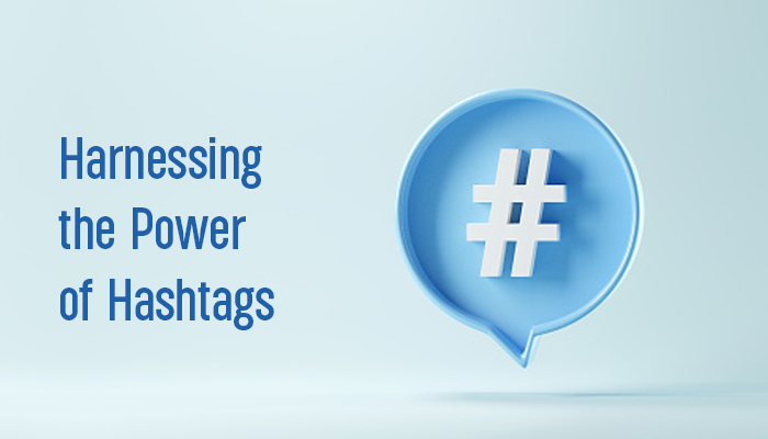 Harnessing the Power of Hashtags