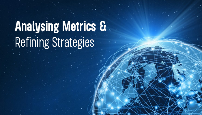 Analyzing Metrics and Refining Strategies